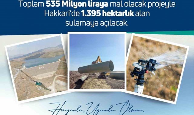 Yüksekova'da 14 bin dekarlık arazi suyla buluşacak