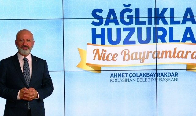 Başkan Çolakbayrakdar: "Bayramları birliğimizin daha da güçlenmesi için fırsat olarak değerlendirmeliyiz"