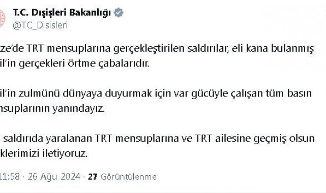 Dışişleri Bakanlığı'ndan İsrail'in TRT mensuplarını yaraladığı saldırıya tepki