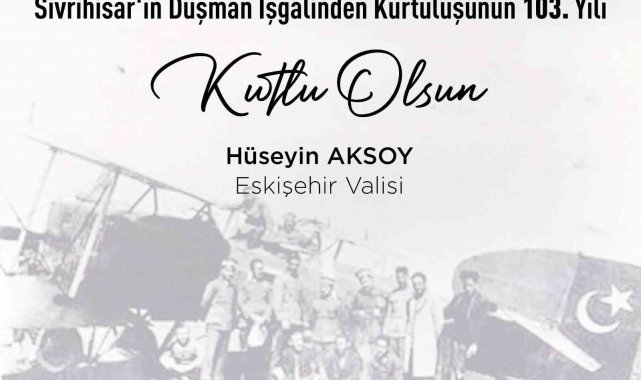 Vali Aksoy, Sivrihisar ve Mihalıççık'ın kurtuluşunun 103'üncü yıl dönümünü kutladı