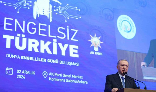 Cumhurbaşkanı Erdoğan: "Engelli kardeşlerimizin hiçbir zorlukla karşılaşmadan hayatın her alanında güçlü şekilde var olabildiği bir ülke, Türkiye Yüzyılı'nda ulaşmak istediğimiz hedeflerden biridir"