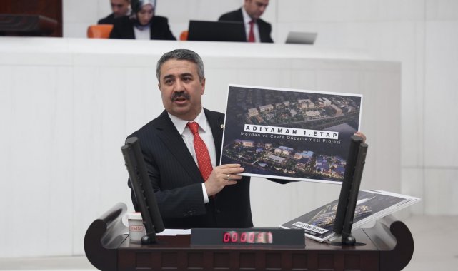 Milletvekili Alkayış, Adıyaman'da yapılan yatırımları meclis kürsüsünde dile getirdi