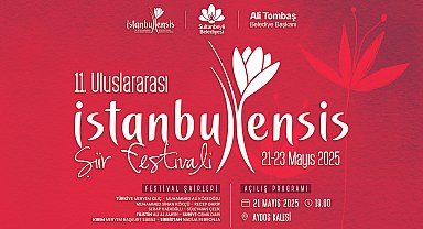 11'inci Uluslararası İstanbulensis Şiir Festivali başlıyor