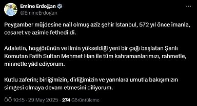 Emine Erdoğan'dan İstanbul'un fethinin 572'nci yıl dönümüne ilişkin paylaşım