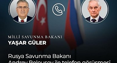 Bakan Güler, Rus mevkidaşı Belousov telefonda görüştü