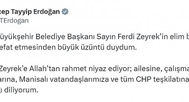 Cumhurbaşkanı Erdoğan'dan, Manisa Büyükşehir Belediye Başkanı Zeyrek için taziye mesajı