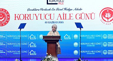 Emine Erdoğan: Koruyucu Aile Sistemi'nin tüm dünyada yaygınlaşması elzemdir