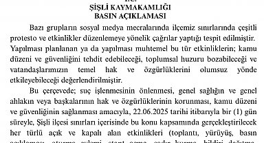 İstanbul - Şişli'de gösteri, yürüyüş ve açık hava toplantıları 1 gün süreyle yasaklandı
