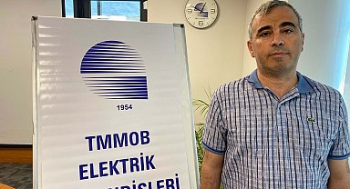 TMMOB Elektrik Mühendisleri Odası Başkanı Ulutaş: Asla elektrik odasına girmeyin
