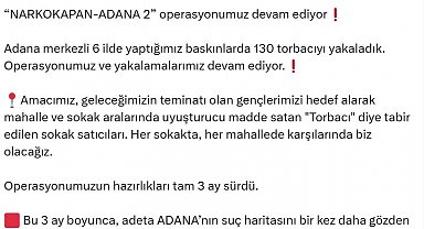 Bakan Yerlikaya: Adana merkezli 6 ilde 130 torbacı yakalandı