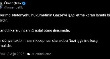 AK Parti'li Çelik: Gazze'yi işgal etme kararı lanetli bir karardır