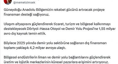 Bakan Şimşek: Dörtyol-Hassa Otoyol ve Demir Yolu Projesi'ne 1,55 milyar avro dış kaynak temin ettik
