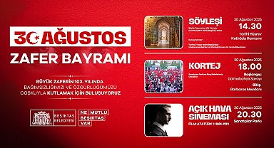 Beşiktaş'ta 30 Ağustos Zaferi'nin 103'üncü yılı coşkuyla kutlanacak