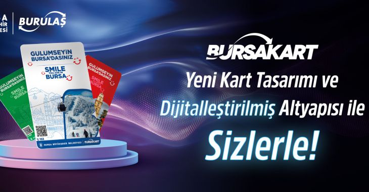 BursaKart'lar artık daha güvenli ve kullanışlı