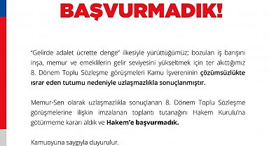 Memur-Sen, Hakem Kurulu'na başvurmadı