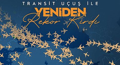 Türk hava sahasında tüm zamanların rekoru kırıldı; 1873 transit uçuş