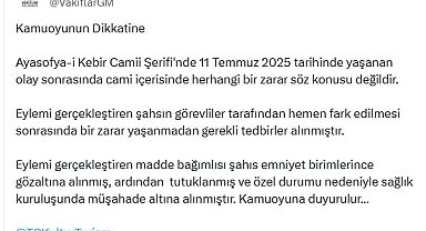Vakıflar Genel Müdürlüğü'nden, Ayasofya'daki kundaklama girişimine ilişkin açıklama