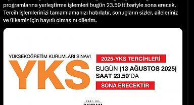 YKS tercih süreci bugün sona eriyor