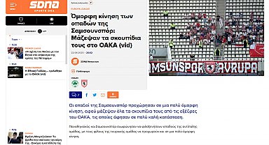 Yunan medyasından Samsunspor taraftarına övgü