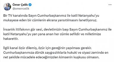 AK Parti'li Çelik: Cumhurbaşkanımız ile katil Netanyahu'yu yan yana anan her cümle milletimize hakarettir