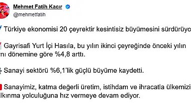 Bakan Kacır: Türkiye ekonomisi 20 çeyrektir kesintisiz büyümesini sürdürüyor