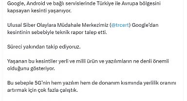 Bakan Yardımcısı Sayan'dan Google'daki kesintiyle ilgili açıklama; Süreci takip ediyoruz