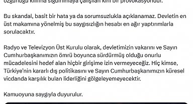 RTÜK Başkanı Şahin: Devletin en üst makamına yönelmiş saygısızlığın hesabı sorulacaktır