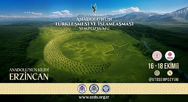 'Anadolu'nun Türkleşmesi ve İslamlaşması' sempozyumu, Erzincan'da düzenlenecek