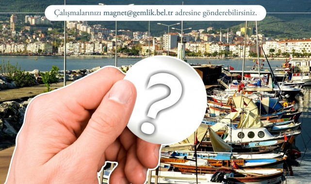 Gemlik Magnetini Arıyor