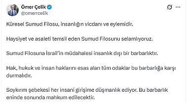 AK Parti'li Çelik: Sumud Filosu'na İsrail'in müdahalesi insanlık dışı bir barbarlıktır