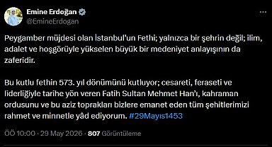 Emine Erdoğan, İstanbul'un fethinin 573'üncü yıl dönümünü kutladı