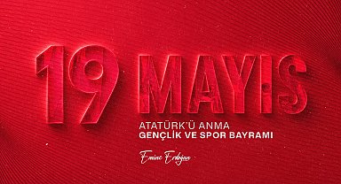 Emine Erdoğan'dan '19 Mayıs' mesajı