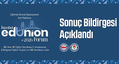 'İstanbul EdUnion Forum 2026'nın sonuç bildirgesi açıklandı