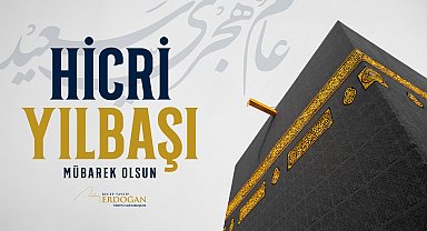 Cumhurbaşkanı Erdoğan, tüm islam aleminin Hicri Yılbaşını kutladı