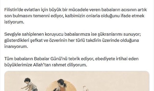 Emine Erdoğan'dan 'Babalar Günü' mesajı
