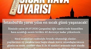 İstanbul Valiliği'nden sıcak hava uyarısı