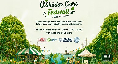 Üsküdar'da Sıfır Atık Haftası festivalle kutlanacak