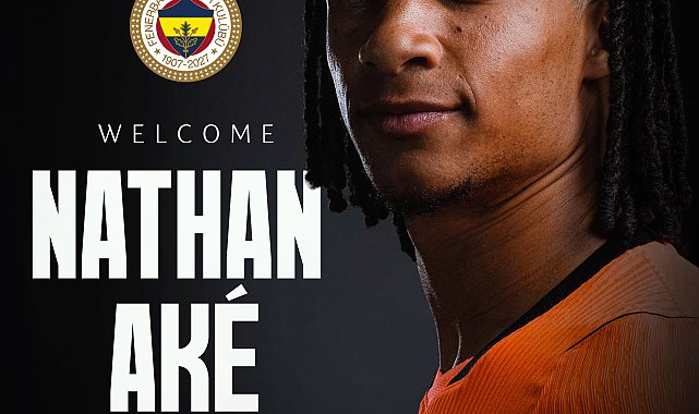 Fenerbahçe, Nathan Ake'yi kadrosuna kattı