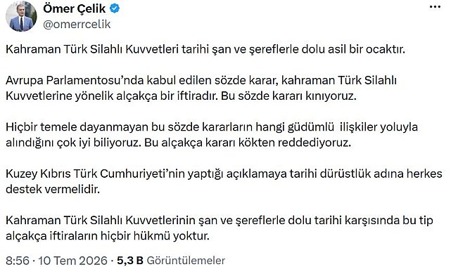 Ömer Çelik: Türk Silahlı Kuvvetleri'ne yönelik sözde kararı kınıyoruz
