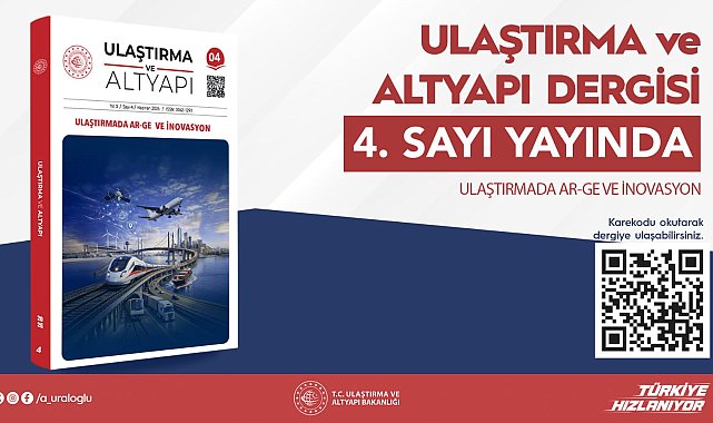 Ulaştırma ve Altyapı Dergisi'nin 4'üncü sayısı yayımlandı