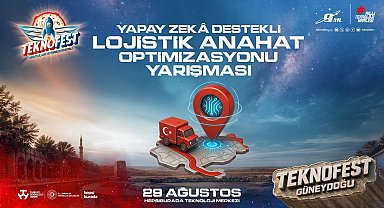 'Yapay Zeka Destekli Lojistik Anahat Optimizasyonu Yarışması'nda 512 takımdan 10'u finalde