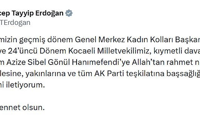 Cumhurbaşkanı Erdoğan'dan AK Parti'li Gönül için taziye mesajı