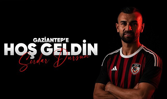 Gaziantep FK, Serdar Dursun'u kadrosuna kattı