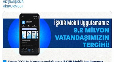 İŞKUR Mobil uygulaması 9,2 milyon kişi tarafından indirildi