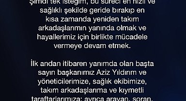 Kerem Aktürkoğlu: Tek isteğim, bu süreci en hızlı ve sağlıklı şekilde geride bırakıp takım arkadaşlarımın yanında olmak