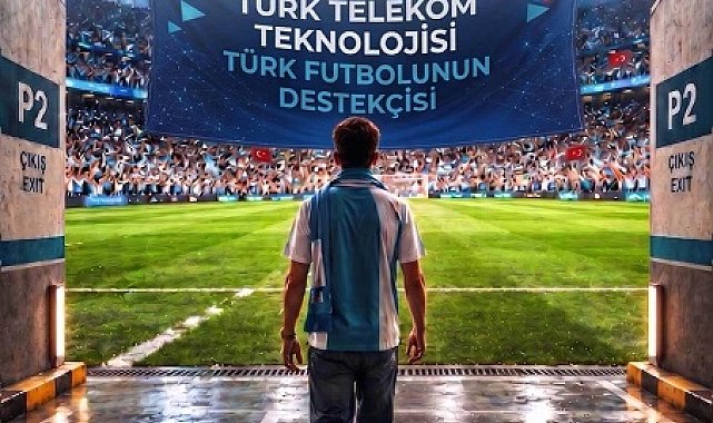 Türk Telekom'un teknoloji sponsoru olduğu Trendyol Süper Lig başlıyor