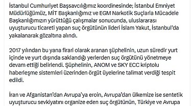 Bakan Gürlek: Uyuşturucu ticareti yapan suç örgütünün lideri İslam Yakut yakalandı