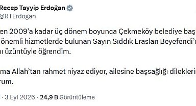 Cumhurbaşkanı Erdoğan'dan, vefat eden eski Çekmeköy Belediye Başkanı Eraslan için taziye mesajı
