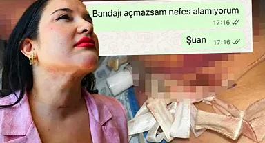 Estetik sonrası ölümden döndü: “Hocam çok şişiyor patlayacak gibi”