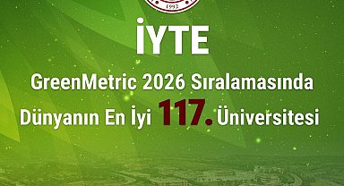 İYTE, GreenMetric Dünya Üniversiteleri Sıralaması'nda 117'nci oldu